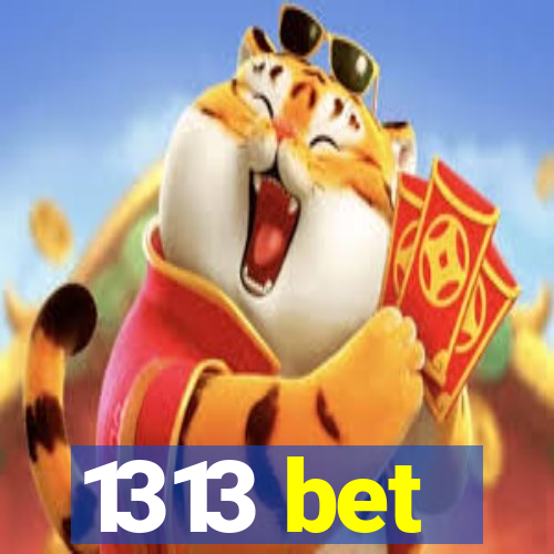 1313 bet